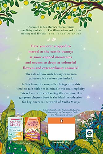 How the Earth Got Its Beauty: Puffin Chapter Book: Gorgeous new full colour, illustrated chapter book for young readers from ages 5 and up by Sudha Murty (Puffin Chapter Books)