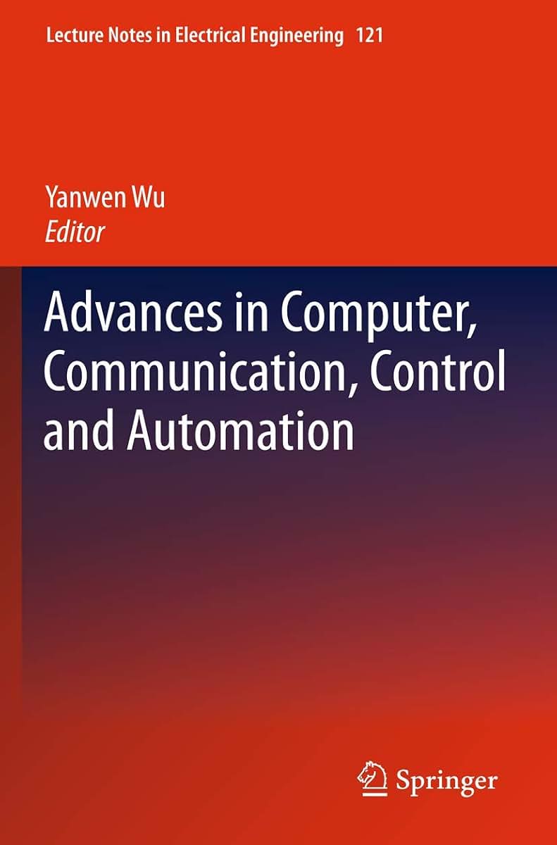 Advances in Computer, Communication, Control and Automation (Lecture Notes in Electrical Engineering, 121)