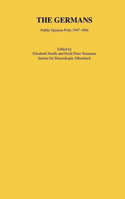 The Germans: Public Opinion Polls 1947-1966