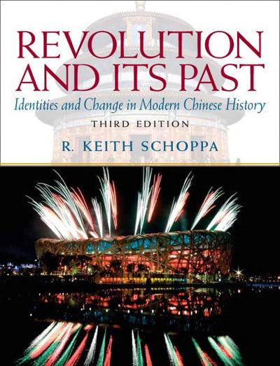 Revolution and Its Past: Identities and Change in Modern Chi