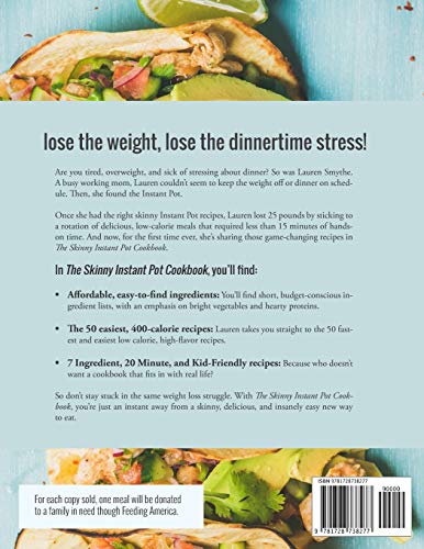 The Skinny Instant Pot Cookbook: Cook Yourself Skinny with the Easiest + Most Delicious 400-Calorie Recipes for Your Instant Pot Pressure Cooker