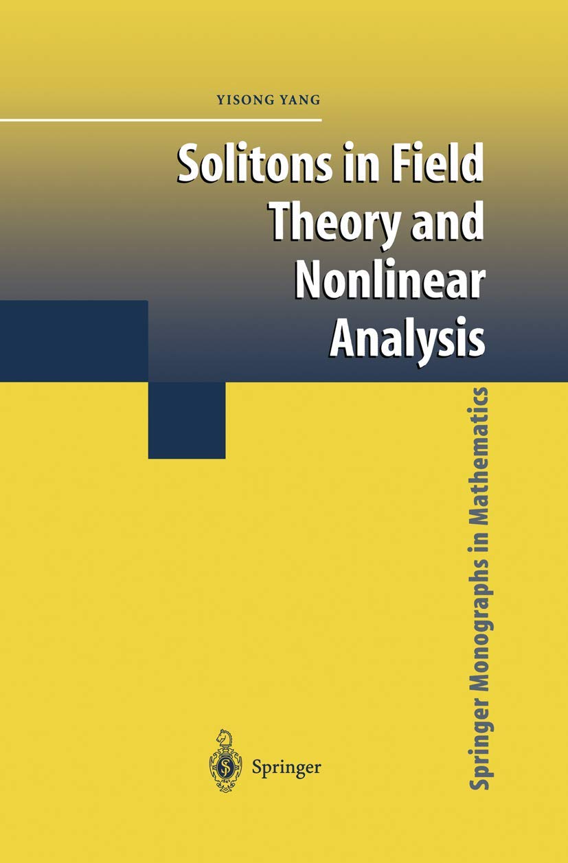 Solitons in Field Theory and Nonlinear Analysis (Springer Monographs in Mathematics)