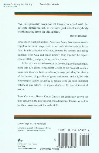Actors on Acting: The Theories, Techniques, and Practices of the World's Great Actors, Told in Thir Own Words