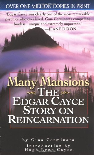Many Mansions: The Edgar Cayce Story on Reincarnation by Cer