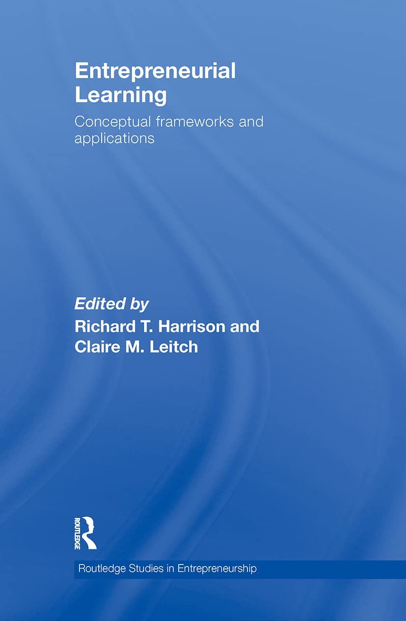 Entrepreneurial Learning (Routledge Studies in Entrepreneurship)