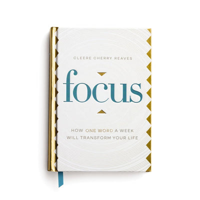 Focus: How One Word a Week Will Transform Your Life