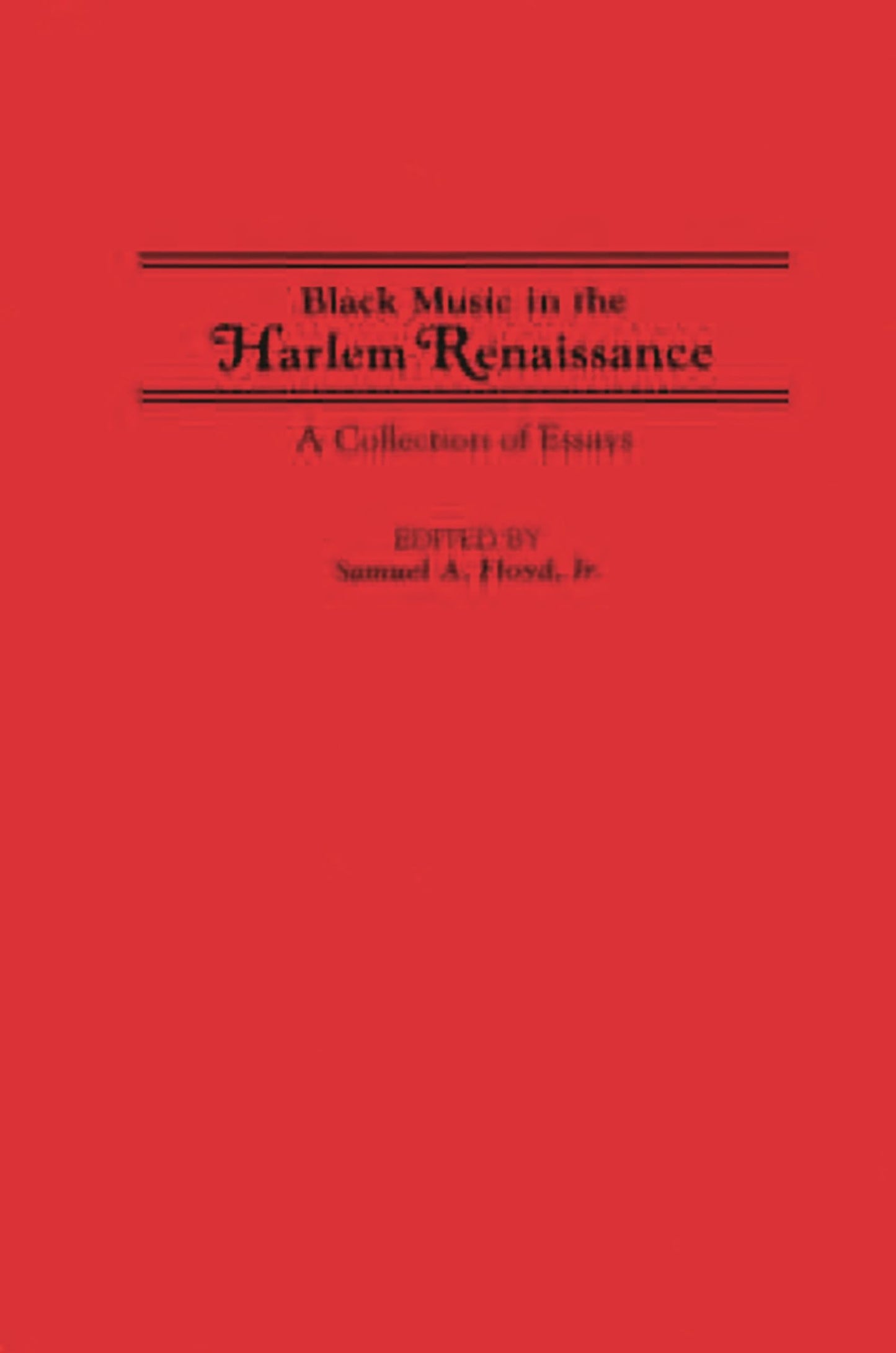 Black Music in the Harlem Renaissance: A Collection of Essays (Contributions in Afro-American and African Studies: Contemporary Black Poets)