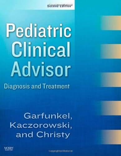Pediatric Clinical Advisor: Instant Diagnosis and Treatment, Textbook, Website