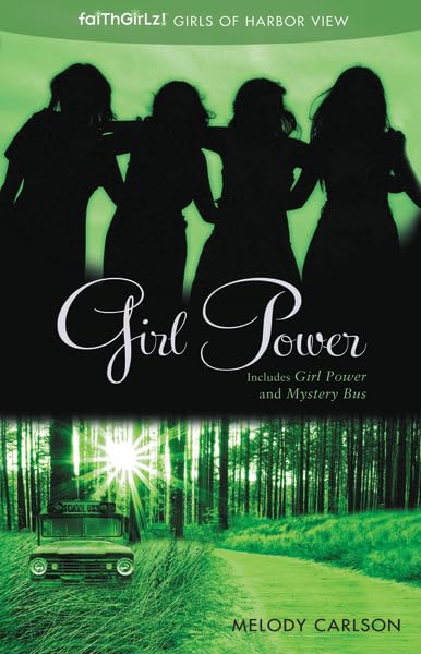 Girl Power (Faithgirlz / Girls of Harbor View)