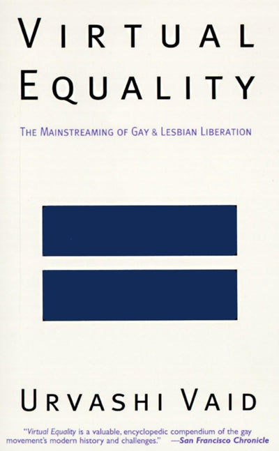 Virtual Equality: The Mainstreaming of Gay and Lesbian Liber