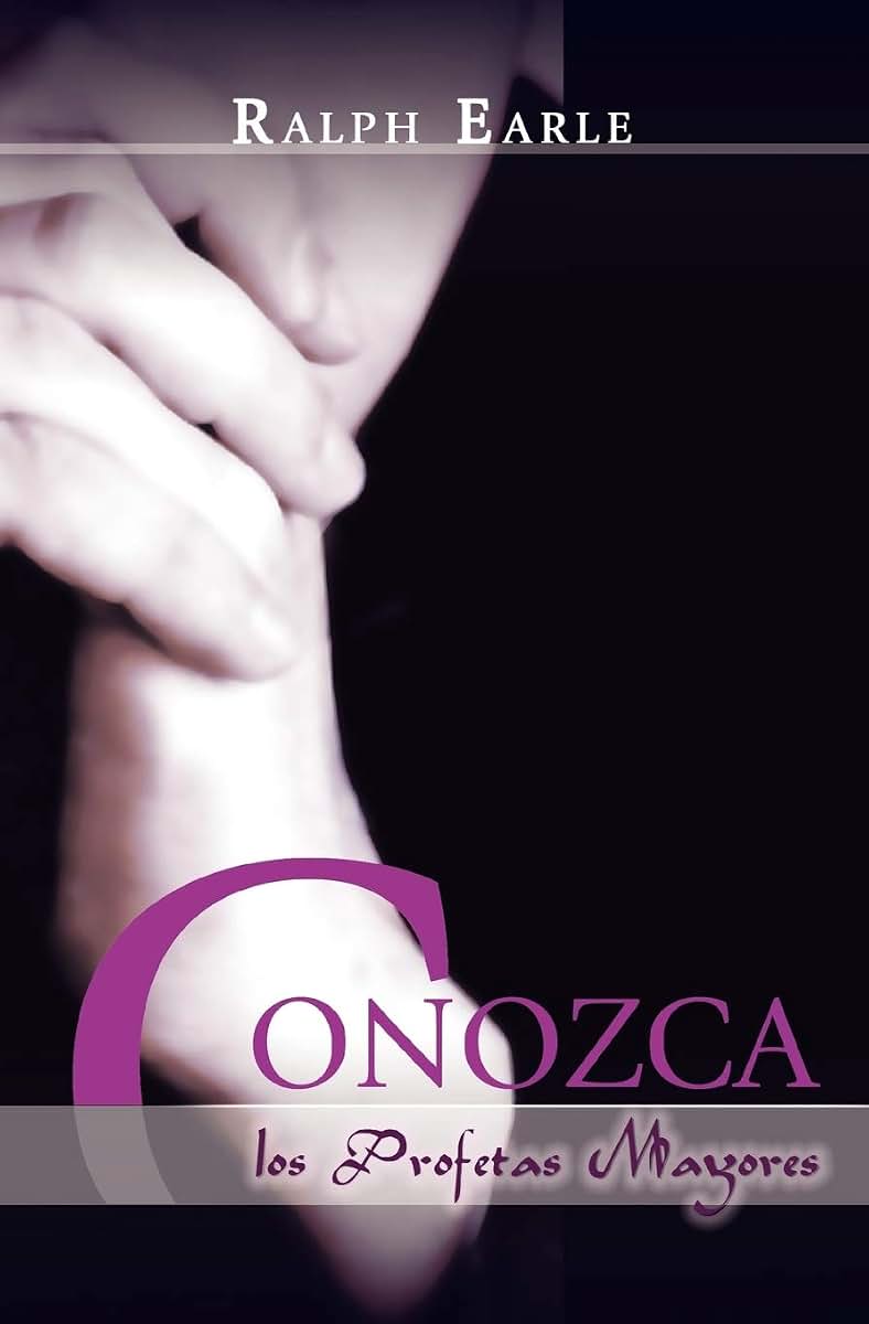 CONOZCA LOS PROFETAS MAYORES (Spanish: Meet the Major Prophets) (Spanish Edition)