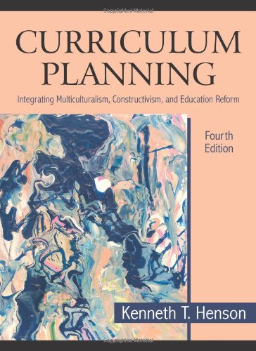 Curriculum Planning: Integrating Multiculturalism, Constructivism and Education Reform