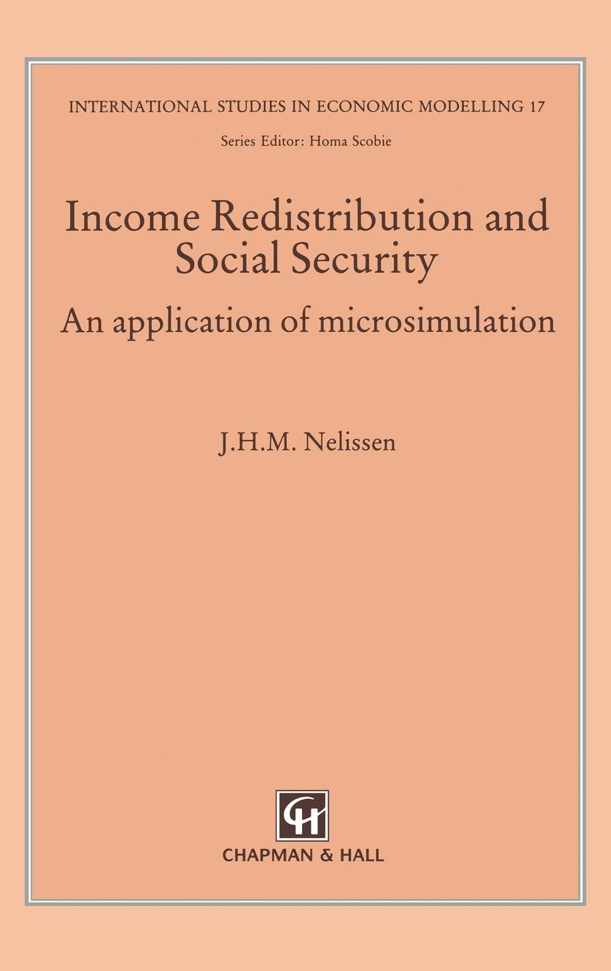 Income Redistribution and Social Security: An application of microsimulation (International Studies in Economic Modelling)