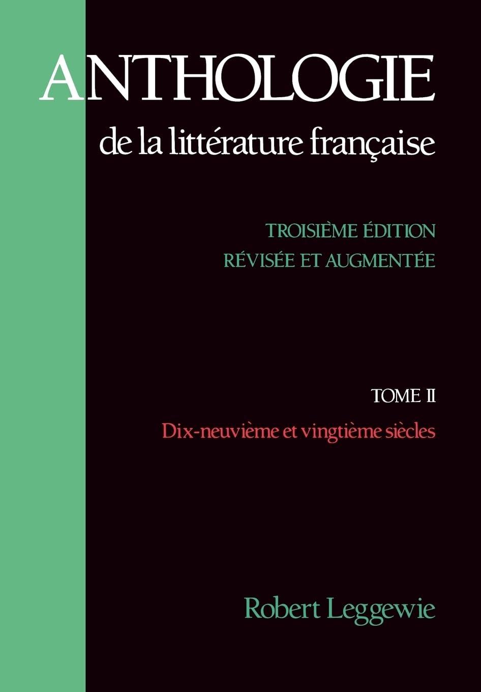 Anthologie de la Litterature Franaise: Tome II - Dix-neuvime