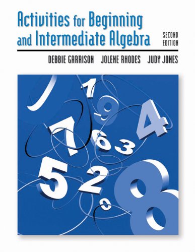 Activities Manual for Beginning and Intermediate Algebra