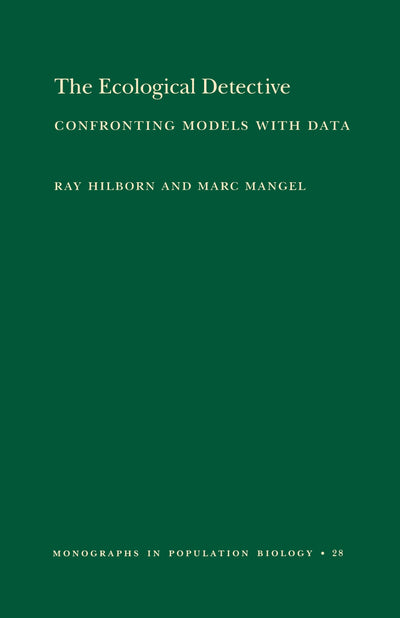 The Ecological Detective: Confronting Models with Data