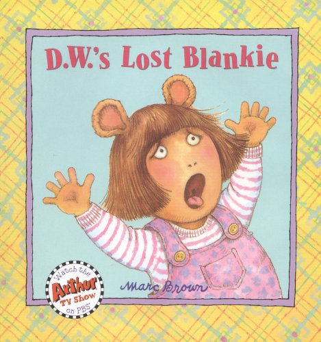 D.W.'s Lost Blankie (D. W. Series)