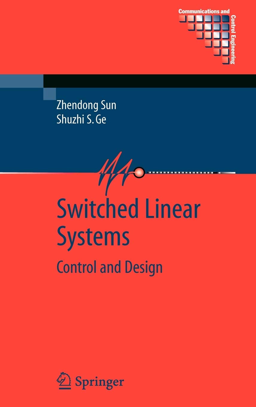 Switched Linear Systems: Control and Design (Communications and Control Engineering)