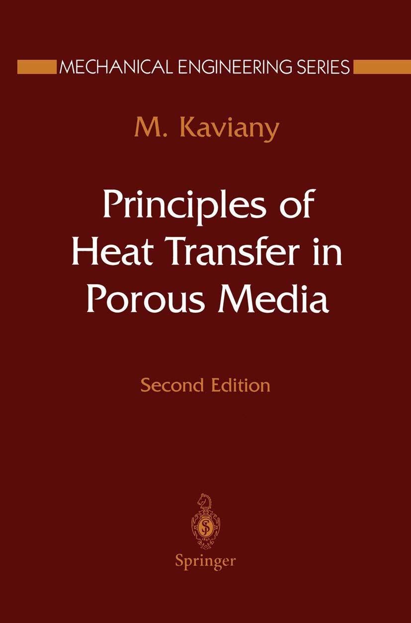Principles of Heat Transfer in Porous Media (Mechanical Engineering Series)