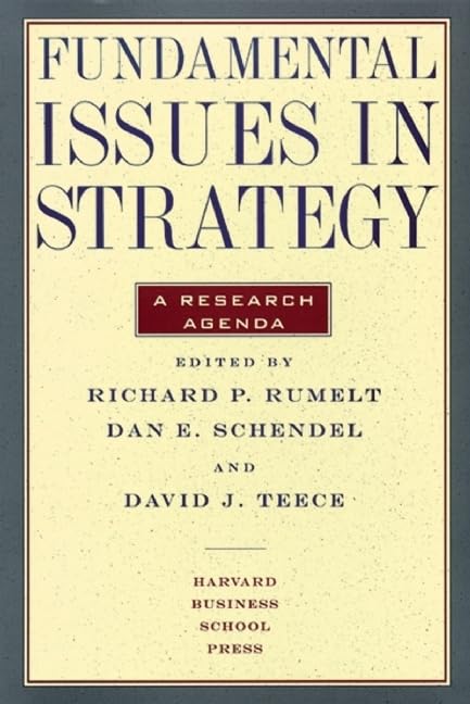 Fundamental Issues in Strategy, A Research Agenda