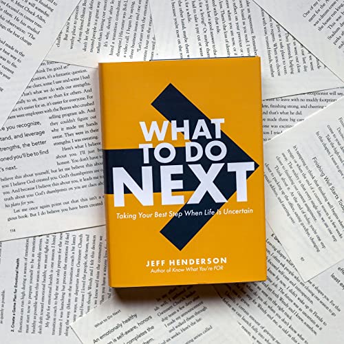 What to Do Next: Taking Your Best Step When Life Is Uncertain