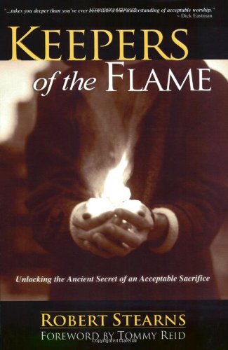 Keepers of the Flame: Unlocking the Ancient Secret of an Acceptable Sacrifice