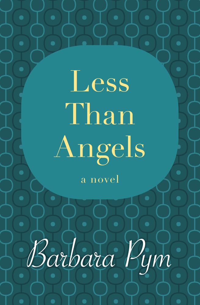 Less Than Angels: A Novel