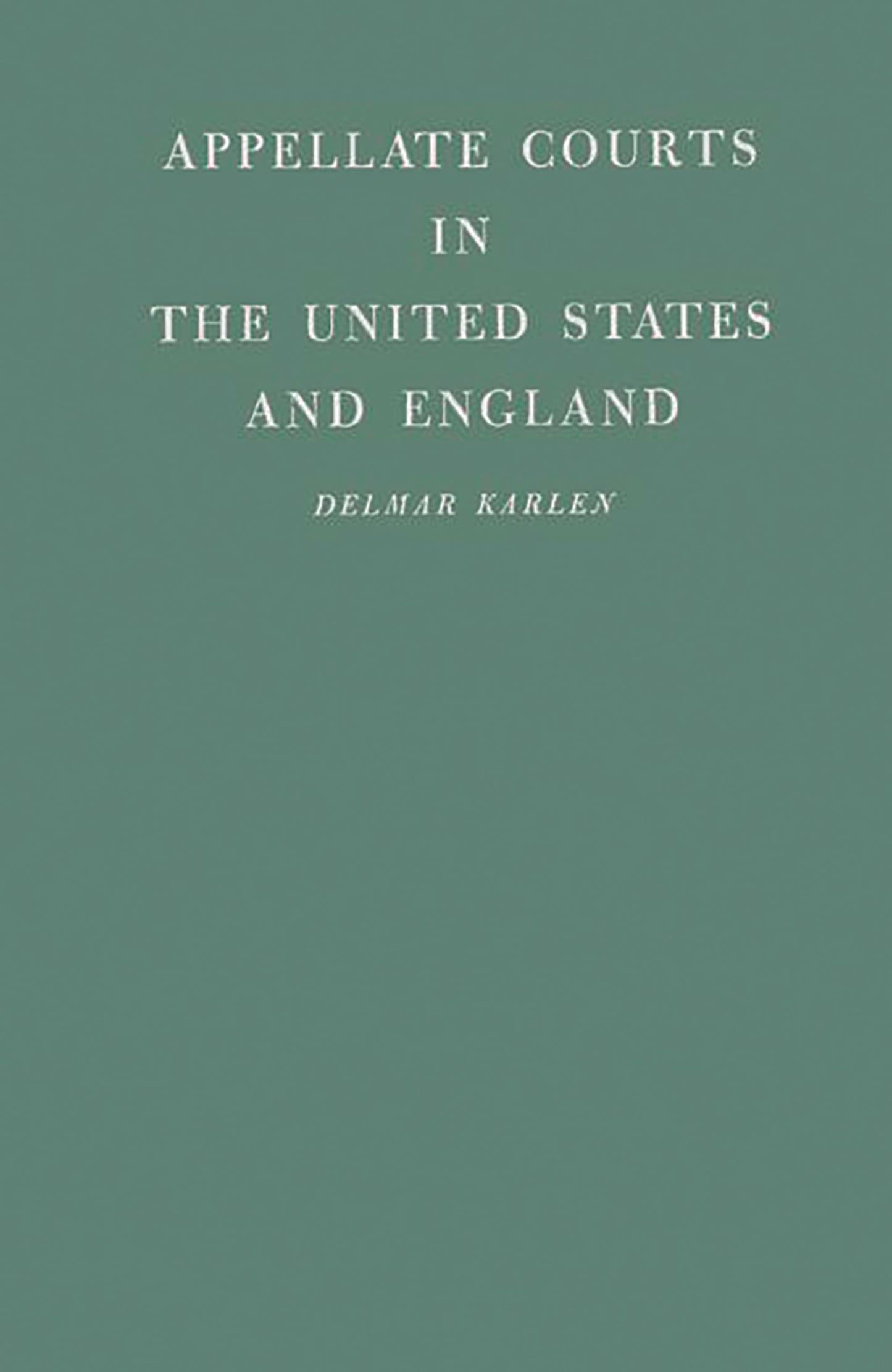 Appellate Courts in the United States and England: