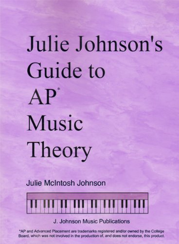 Julie Johnson's Guide to AP Music Theory