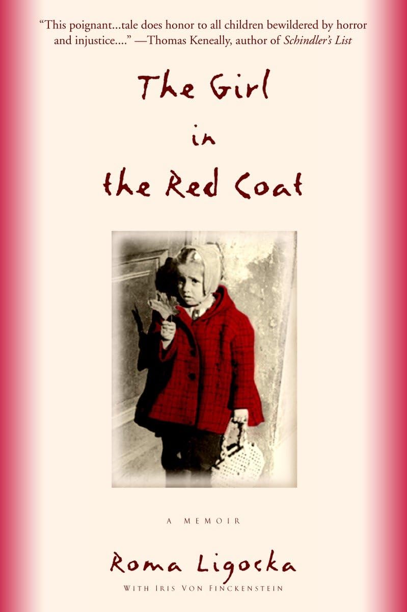 The Girl in the Red Coat: A Memoir by Roma Ligocka