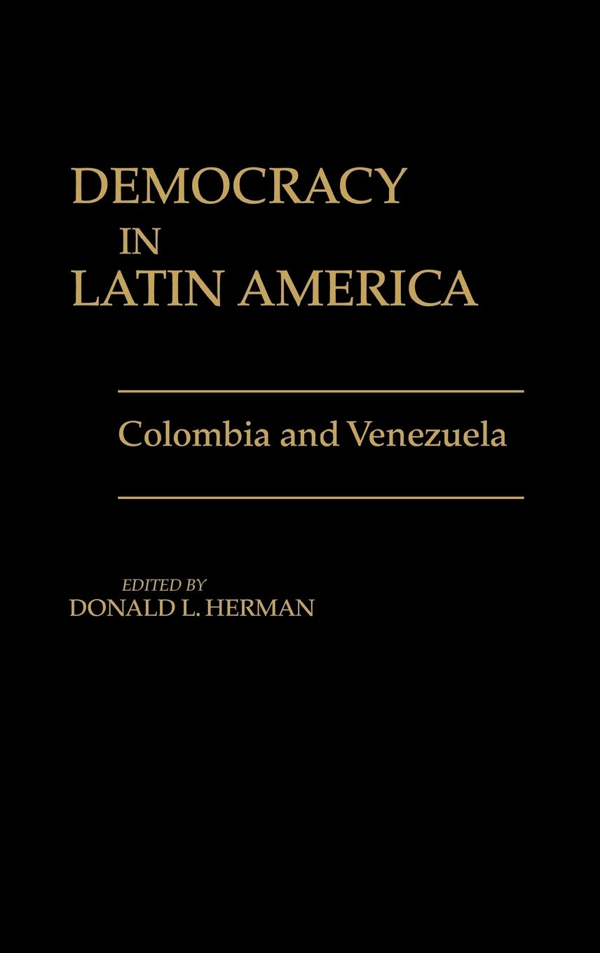 Democracy in Latin America: Colombia and Venezuela