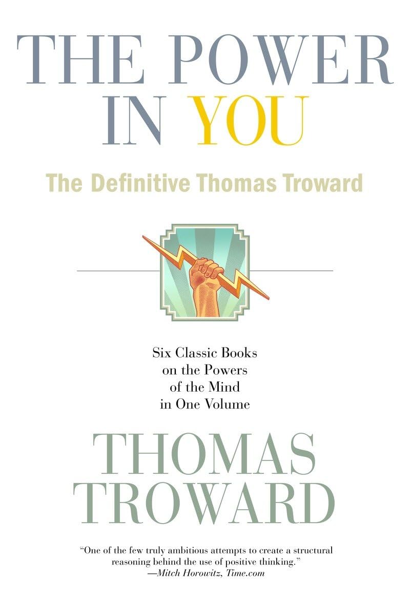The Power in You: The Definitive Thomas Troward