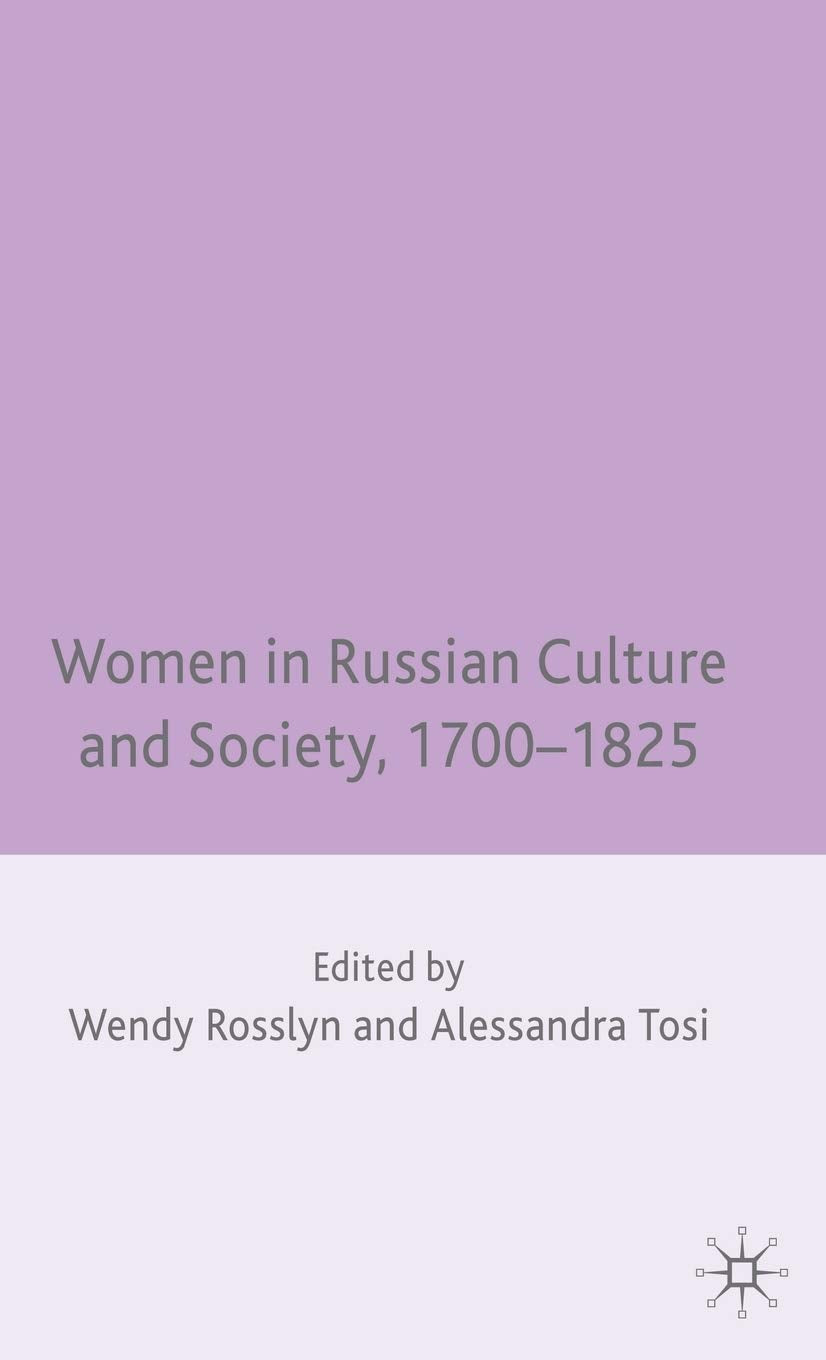 Women in Russian Culture and Society, 1700-1825