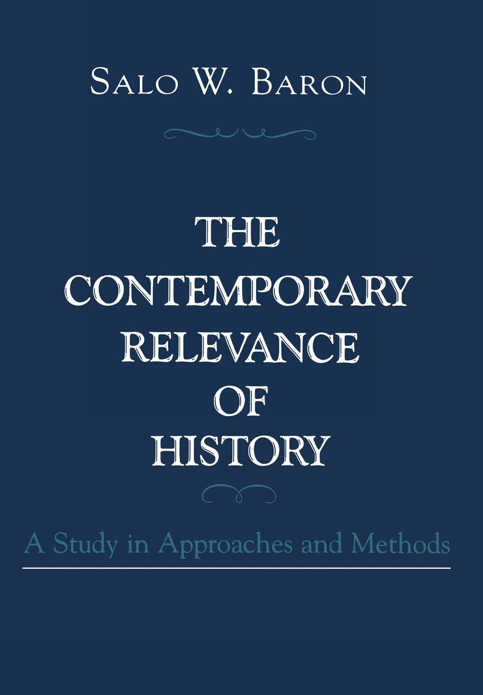 The Contemporary Relevance of History