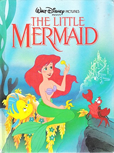 Disneys the Little Mermaid (Disney Classics) by Walter Disne
