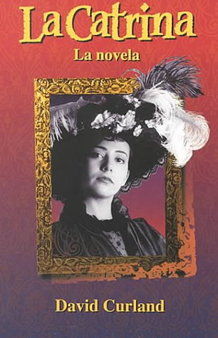 La Catrina: La novela by Addison Wesley
