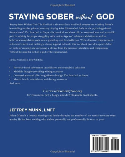 Staying Sober Without God: The Workbook: A Psychology-Based Guide Through the Practical 12 Steps of Recovery for Anyone Struggling With Alcohol, Drugs, or Compulsive Behaviors