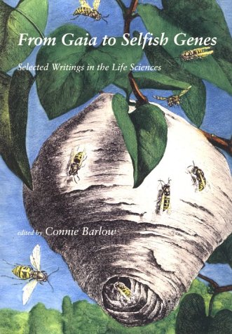 From Gaia to Selfish Genes: Selected Writings in the Life