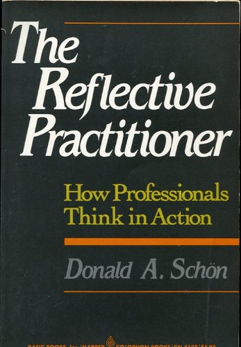 The Reflective Practitioner by Donald A. Schon