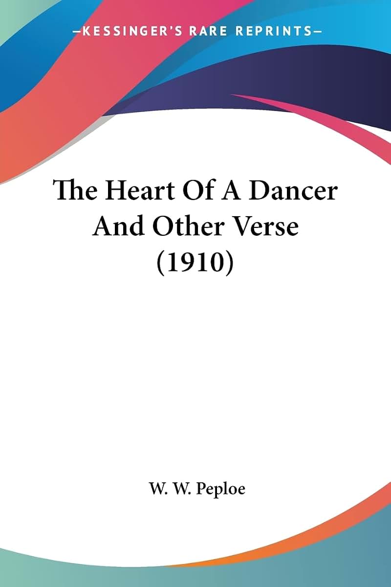 The Heart Of A Dancer And Other Verse (1910)