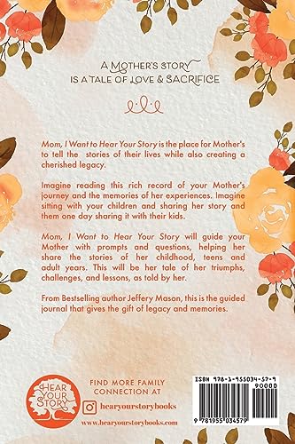 Mom, I Want to Hear Your Story: A Mother's Guided Journal To Share Her Life & Her Love