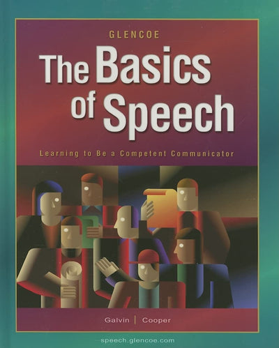 The Basics of Speech: Learning to be a Competent Communicator, Student Edition