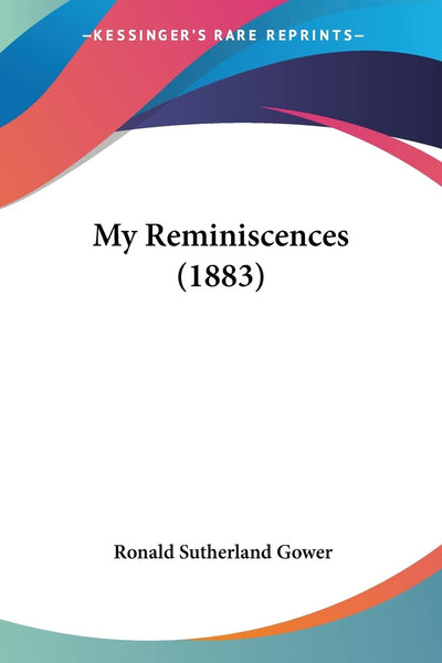 My Reminiscences (1883)