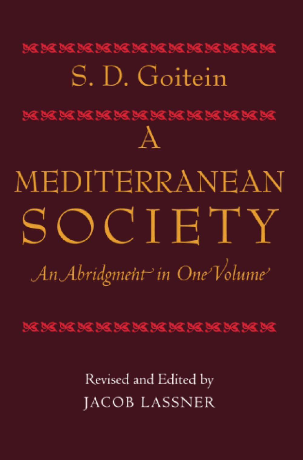Mediterranean Society, An Abridgment in One Volume by S. D.