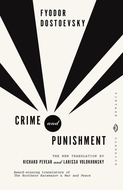 Crime and Punishment (Vintage Classics) by Fyodor Dostoevsky