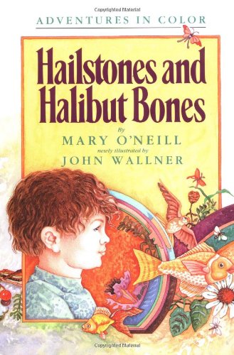 Hailstones and Halibut Bones (Adventures in Color) by O'Neil