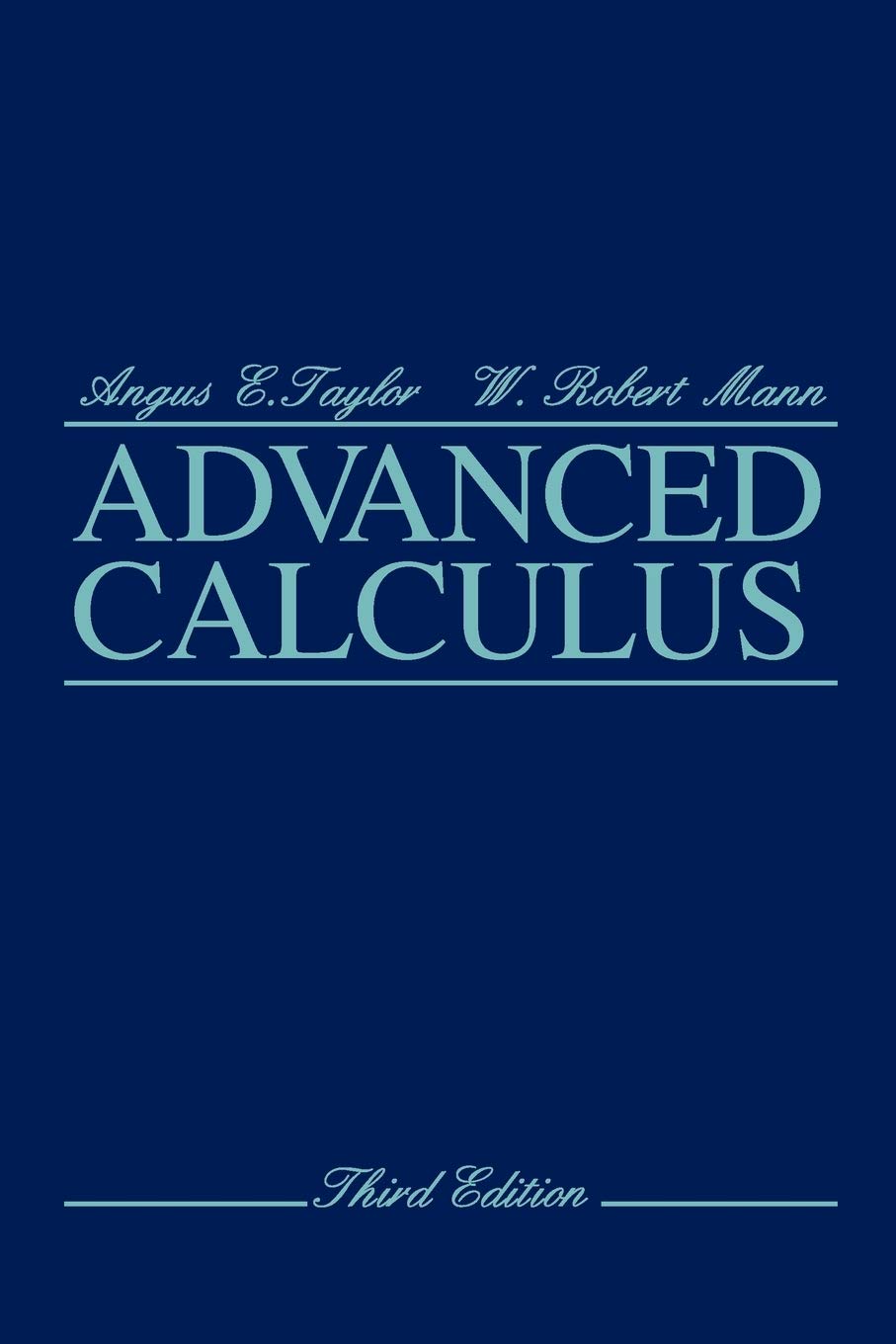 Advanced Calculus by Taylor, Angus E.