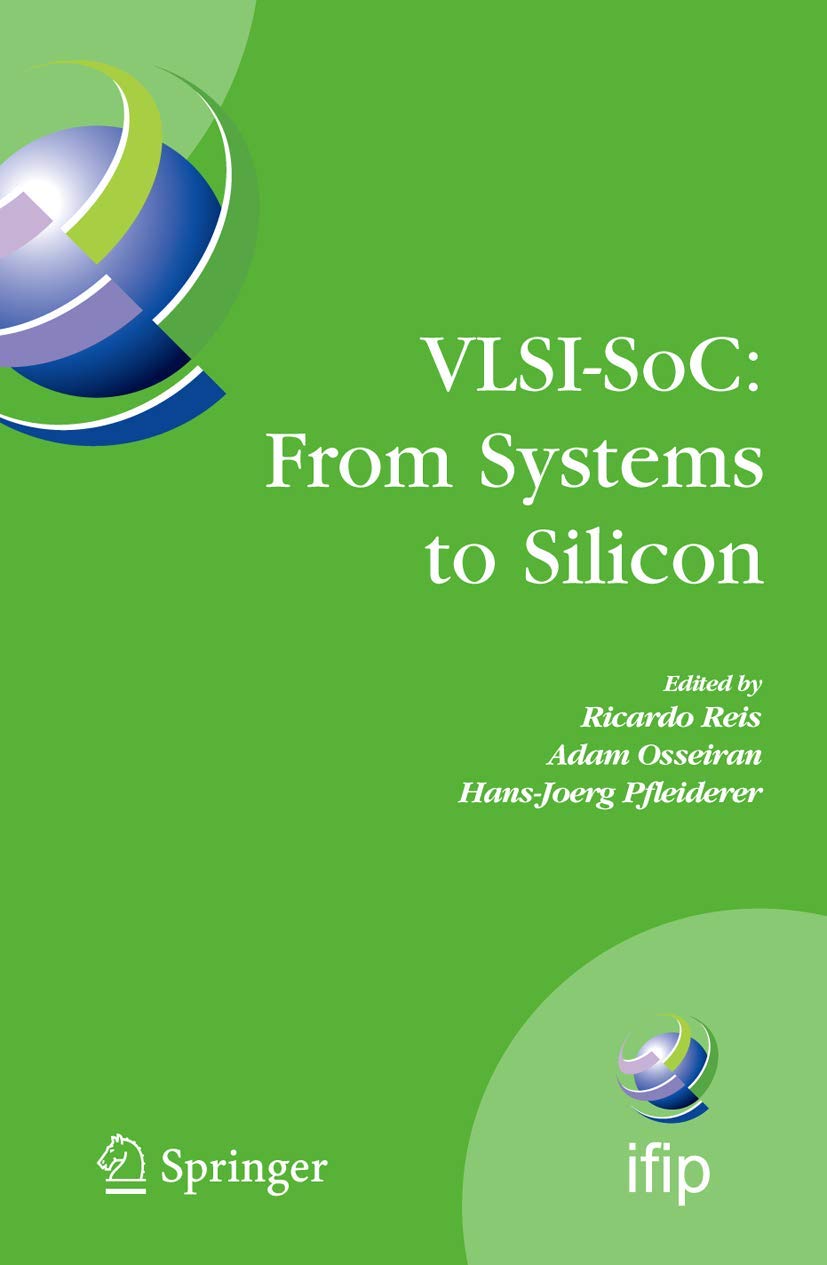 VLSI-SoC: From Systems to Silicon: IFIP TC10/ WG 10.5 Thirteenth International Conference on Very Large Scale Integration of System on Chip ... and Communication Technology, 240)