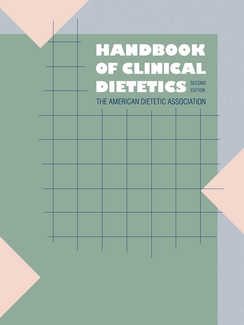 Handbook of Clinical Dietetics: Second Edition