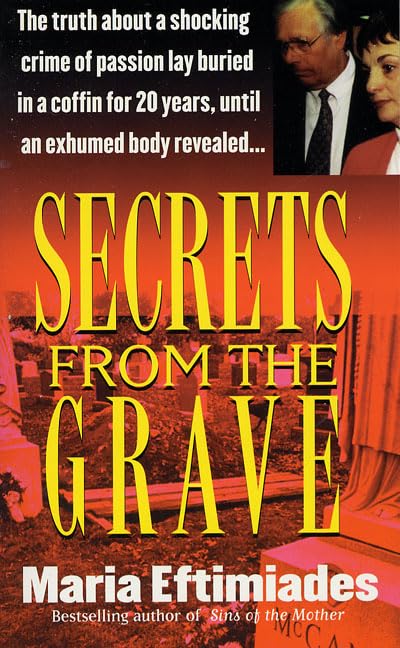 Secrets from the Grave (St. Martin's True Crime Library) by